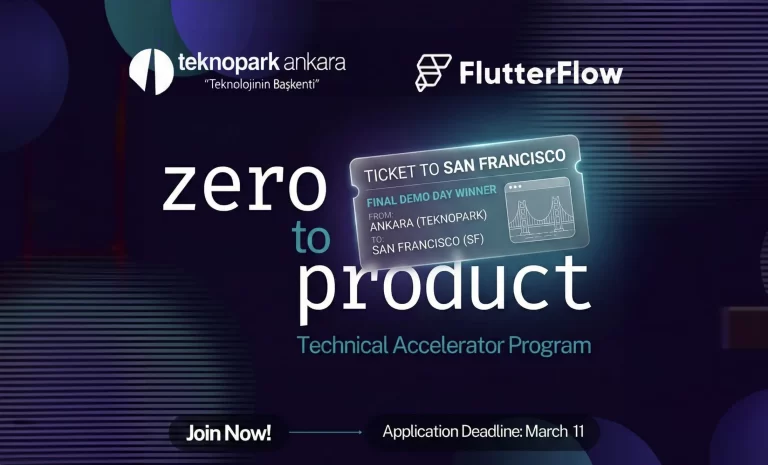 FlutterFlow x Teknopark Ankara iş birliğiyle Türkiye’de bir ilk: Technical Accelerator Program başlıyor