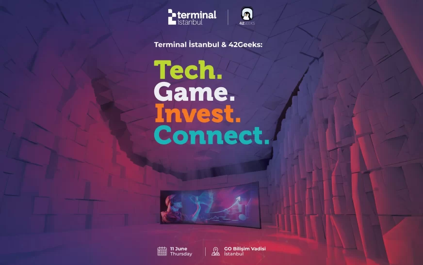 Terminal-İstanbul-ve-42Geeks-Tech.Game_.Invest.Connect