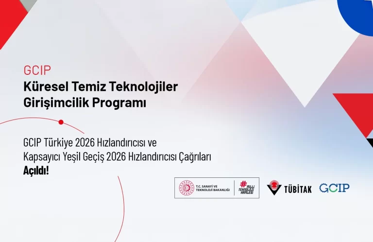 CleanTech Girişimlerine TÜBİTAK Desteği: GCIP 2026 Hızlandırıcısı Başvuruları Başladı