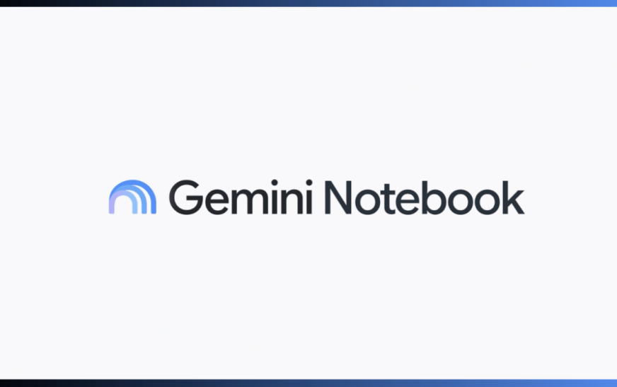 Google’dan Yeni Marka Stratejisi: NotebookLM’in Yeni Adı “Gemini Notebook” Oldu