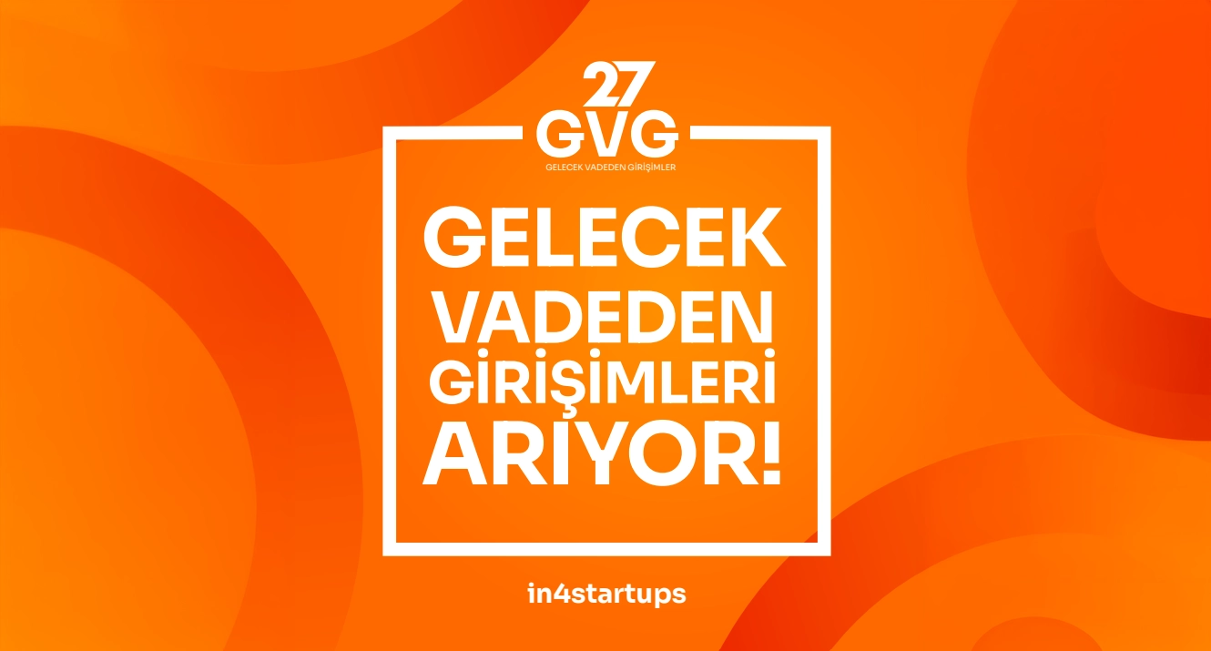 Girişimcilik Ekosisteminde GVG27 Heyecanı: Başvurular Başladı