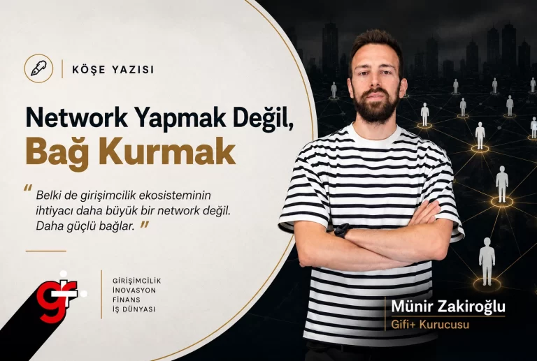 Network Yapmak Değil, Bağ Kurmak
