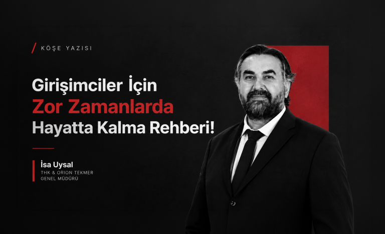 Girişimciler İçin Zor Zamanlarda Hayatta Kalma Rehberi!