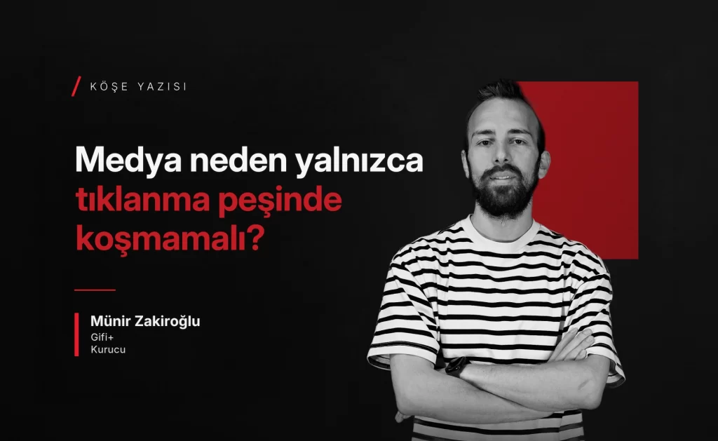 Medya neden yalnızca izlenme ve tıklanma peşinde koşmamalı?