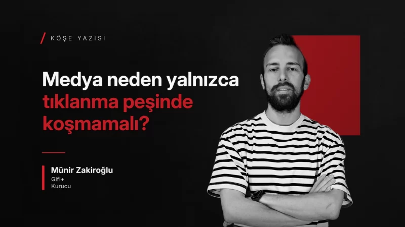 Medya neden yalnızca izlenme ve tıklanma peşinde koşmamalı?
